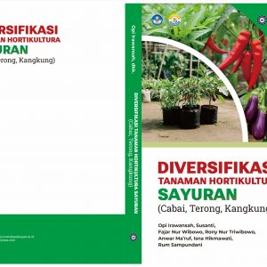 DIVERSIFIKASI TANAMAN HORTIKULTURA SAYURAN (Cabai, Terong, Kangkung)